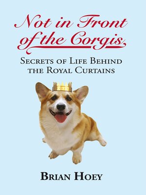 cover image of Not in Front of the Corgis